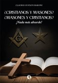 ¿Cristianos y masones? ¿Masones y cristianos? (eBook, ePUB) ¿Cristianos y masones? ¿Masones y cristianos? (eBook, ePUB)