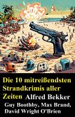 Die 10 mitreißendsten Strandkrimis aller Zeiten (eBook, ePUB) Die 10 mitreißendsten Strandkrimis aller Zeiten (eBook, ePUB)