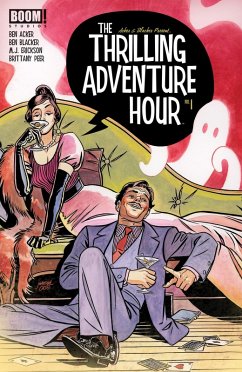 The Thrilling Adventure Hour #1 (eBook, ePUB) - Acker, Ben; Blacker, Ben