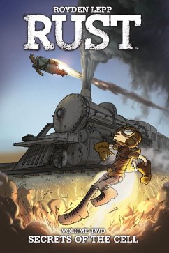 Rust Vol. 2: Secrets of the Cell (eBook, ePUB) - Lepp, Royden