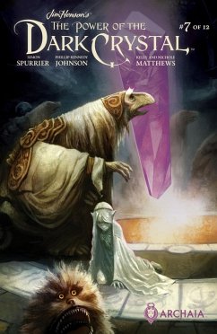 Jim Henson's The Power of the Dark Crystal #7 (eBook, ePUB) - Spurrier, Simon; Johnson, Phillip Kennedy
