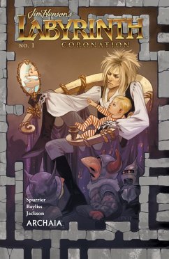 Jim Henson's Labyrinth: Coronation #1 (eBook, ePUB) - Spurrier, Simon