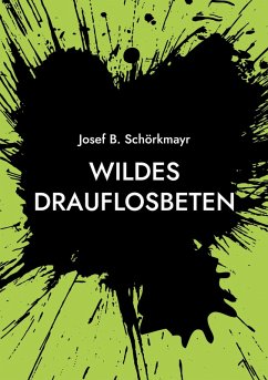Wildes Drauflosbeten (eBook, ePUB)