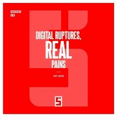 Digital Ruptures, Real Pains (eBook, ePUB) Digital Ruptures, Real Pains (eBook, ePUB)