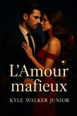 L'Amour mafieux (eBook, ePUB) L'Amour mafieux (eBook, ePUB)