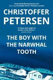 The Boy with the Narwhal Tooth (Greenland Missing Persons, #1) (eBook, ePUB) The Boy with the Narwhal Tooth (Greenland Missing Persons, #1) (eBook, ePUB)