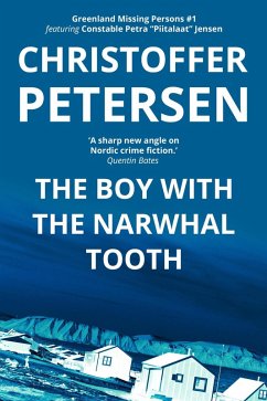 The Boy with the Narwhal Tooth (Greenland Missing Persons, #1) (eBook, ePUB) Cover The Boy with the Narwhal Tooth (Greenland Missing Persons, #1) (eBook, ePUB)