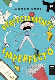 Perfectamente imperfecto (eBook, ePUB)