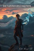 Die Flammen des Erwachens (eBook, ePUB) Die Flammen des Erwachens (eBook, ePUB)