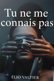 Tu ne me connais pas (eBook, ePUB)