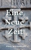 Eine Neue Zeit (eBook, ePUB)