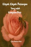 Klepek Klepek Pasangan Yang indah Kumpulan Puisi (eBook, ePUB) Klepek Klepek Pasangan Yang indah Kumpulan Puisi (eBook, ePUB)