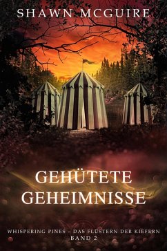 Gehütete Geheimnisse (Whispering Pines - Das Flüstern der Kiefern, #2) (eBook, ePUB) - McGuire, Shawn Gehütete Geheimnisse (Whispering Pines - Das Flüstern der Kiefern, #2) (eBook, ePUB) - McGuire, Shawn
