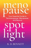 Menopause Spotlight: Your Essential Guide to Perimenopause, Menopause, and Beyond (eBook, ePUB) Menopause Spotlight: Your Essential Guide to Perimenopause, Menopause, and Beyond (eBook, ePUB)