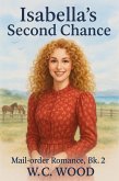 Isabella's Second Chance (Mail-order Romance, #2) (eBook, ePUB)