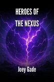 Heroes of the Nexus (The Nexus Universe(NXU), #1) (eBook, ePUB)