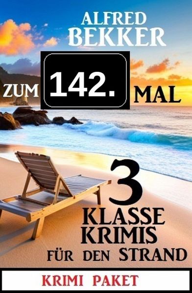 Zum 142. Mal 3 klasse Krimis für den Strand (eBook, ePUB)