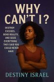 Why Can't I? (eBook, ePUB) Why Can't I? (eBook, ePUB)