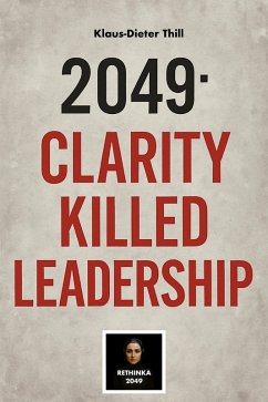 Cover 2049: Clarity Killed Leadership (eBook, ePUB)