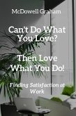 Can't Do What You Love? Then Love What You Do! (Examine Envision Emerge, #0) (eBook, ePUB)