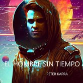 EL HOMBRE SIN TIEMPO (eBook, ePUB) EL HOMBRE SIN TIEMPO (eBook, ePUB)