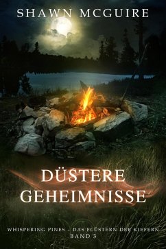 Düstere Geheimnisse (Whispering Pines - Das Flüstern der Kiefern, #3) (eBook, ePUB) - McGuire, Shawn