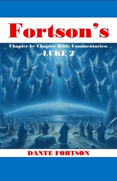 Fortson's Chapter By Chapter Bible Commentaries: Luke 2 (Fortson's Chapter by Chapter Bible Commentaries) (eBook, ePUB) - Fortson, Dante