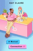 A Mutual Connection (Leads to This, #3) (eBook, ePUB)