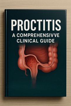 Cover Proctitis - A Comprehensive Clinical Guide (eBook, ePUB)