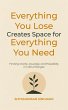 Everything You Lose Creates Space for... - Bild 1