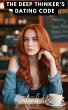 The Deep Thinker's Dating Code (eBook,... - Bild 1