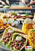 Wendys Lieblingsrezepte - Balkan Grill (eBook, ePUB)