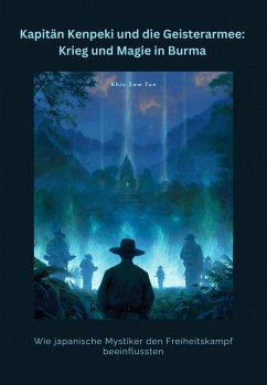 Cover Kapitän Kenpeki und die Geisterarmee: Krieg und Magie in Burma (eBook, ePUB)