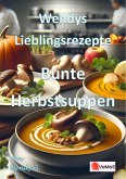 Wendys Lieblingsrezepte - Bunte Herbstsuppen (eBook, ePUB) Wendys Lieblingsrezepte - Bunte Herbstsuppen (eBook, ePUB)