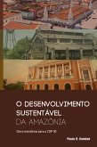O desenvolvimento sustentável da Amazônia (eBook, ePUB)