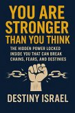 You Are Stronger Than You Think (eBook, ePUB) You Are Stronger Than You Think (eBook, ePUB)