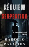 Réquiem Serpentino: un Apasionante Thriller Policial (eBook, ePUB) Réquiem Serpentino: un Apasionante Thriller Policial (eBook, ePUB)