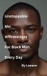 Unstoppable Me: Affirmations For Black... - Bild 1