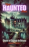 Ghosts of Château de Brissac (GKP Most Haunted Places - Series 2, #3) (eBook, ePUB) Ghosts of Château de Brissac (GKP Most Haunted Places - Series 2, #3) (eBook, ePUB)