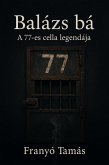 Balázs bá (77, #1) (eBook, ePUB)