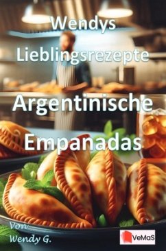 Wendys Lieblingsrezepte - Argentinische Empanadas Wendys Lieblingsrezepte - Argentinische Empanadas
