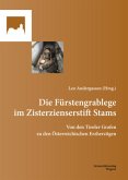 Die Fürstengrablege im Zisterzienserstift Stams Die Fürstengrablege im Zisterzienserstift Stams