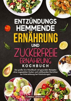 Cover Entzündungshemmende Ernährung und Zuckerfreie Ernährung Kochbuch