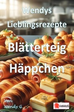Wendys Lieblingsrezepte - Blätterteig Häppchen Wendys Lieblingsrezepte - Blätterteig Häppchen