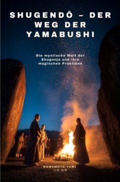 Shugend - Der Weg der Yamabushi