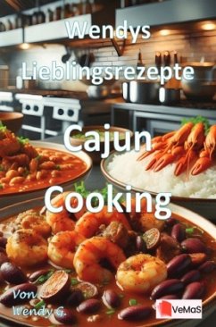 Wendys Lieblingsrezepte - Cajun Cooking Wendys Lieblingsrezepte - Cajun Cooking