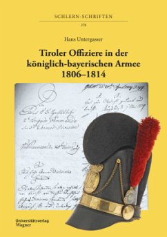 Tiroler Offiziere in der königlich-bayerischen Armee 1806-1814 Cover Tiroler Offiziere in der königlich-bayerischen Armee 1806-1814