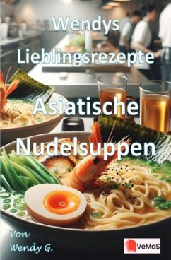 Cover Wendys Lieblingsrezepte - Asiatische Nudelsuppen