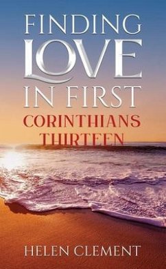 Cover Finding Love in First Corinthians Thirteen (eBook, ePUB)