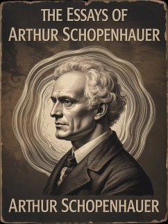 Cover The Essays of Arthur Schopenhauer (translated) (eBook, ePUB)